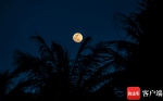 一轮明月点“靓”椰城 月全食将于26日晚上演 - 中新网海南频道