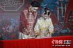 　活动展现传统婚礼仪式。主办方供图 - 中新网海南频道